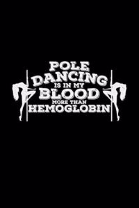 Pole dancing is in my blood