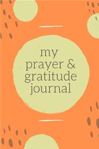 My Prayer and Gratitude Journal