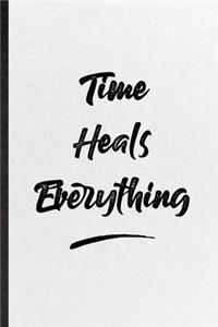 Time Heals Everything