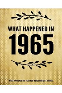 What Happened In 1965 - What Happened During Your Birth Year Gift Journal