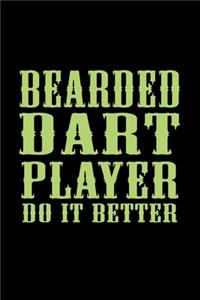 Bearded Dart Players do it Better
