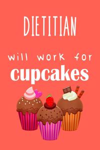 Dietitian - will work for cupcakes