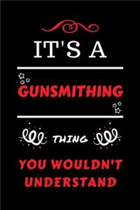 It's A Gunsmithing Thing You Wouldn't Understand