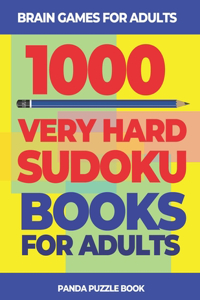 Brain Games For Adults - 1000 Very Hard Sudoku Books For Adults