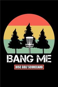 Bang Me Disc Golf Scorecard