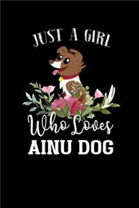 Just a Girl Who Loves Ainu Dog