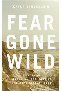 Fear Gone Wild