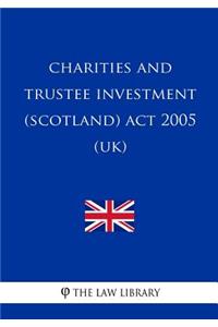 Charities and Trustee Investment (Scotland) Act 2005 (UK)