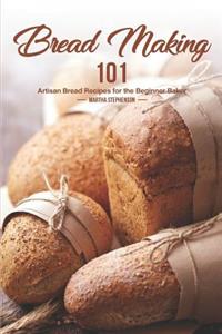 Bread Making 101