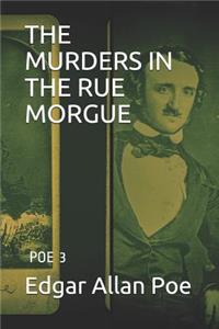 The Murders in the Rue Morgue: Poe 3