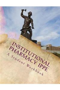 Institutional Pharmacy IPPE