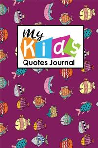 My Kid's Quotes Journal