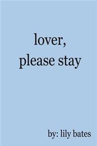 Lover, Please Stay