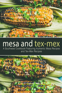 Mesa and Tex-Mex