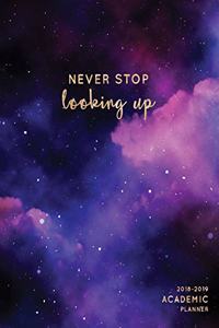 Never Stop Looking Up 2018-2019 Academic Planner