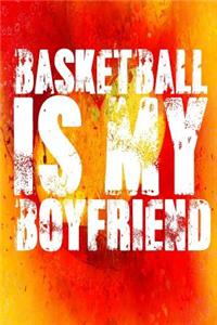 Basketball Is My Boyfriend