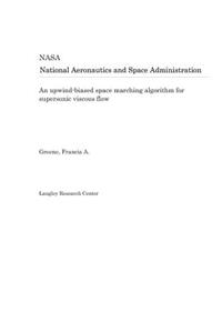 An Upwind-Biased Space Marching Algorithm for Supersonic Viscous Flow