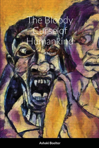 Bloody Curse of Humankind
