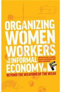 Organizing Women Workers in the Informal Economy