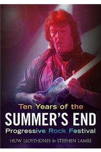 Ten Years of the Summer's End Progressive Rock Festival