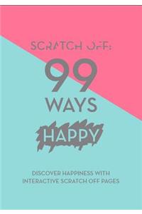 Scratch Off: 99 Ways Happy