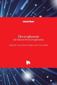 Electrophoresis: Life Sciences Practical Applications