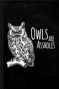 Owls Are Assholes Journal Notebook