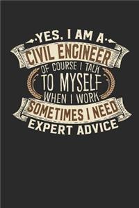 Yes, I Am a Civil Engineer of Course I Talk to Myself When I Work Sometimes I Need Expert Advice
