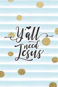 Y'All Need Jesus
