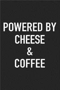 Powered by Cheese and Coffee