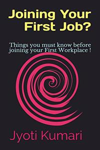 Joining Your First Job?
