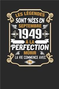 Les Légendes Sont Nèes En Septembre 1949 À La Perfection Mûrir La Vie Commence Avec 70