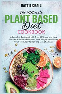 The Ultimate Plant-Based Diet Cookbook