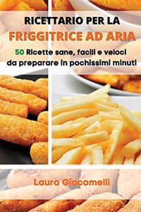 Ricettario per la Friggitrice ad Aria