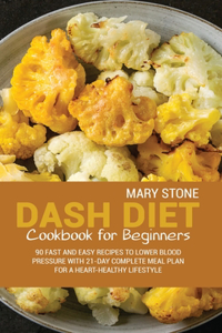 Dash Diet Cookbook For Beginners