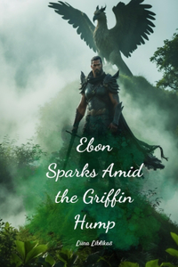 Ebon Sparks Amid the Griffin Hump