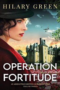 OPERATION FORTITUDE an absolutely gripping murder mystery full of twists