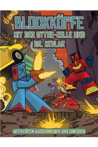 Aktivitäten ausschneiden und einfügen (Blockköpfe - mit der Sythe-Zelle und Dr. Kevlar)
