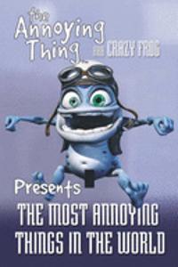 Crazy Frog AKA the Annoying Thing the World's Most Annoying Things