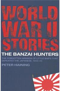 The BANZAI HUNTERS