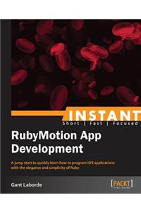 Instant RubyMotion App Development Starter