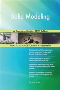 Solid Modeling A Complete Guide - 2020 Edition