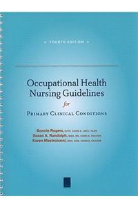 Occupational Health Nursing Guidelines for Primary Clinical Conditions