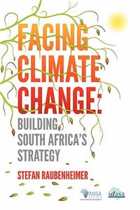 Facing Climate Change. Building South Africa's Strategy