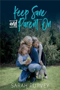 Keep Sane and Parent On
