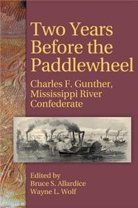 Two Years Before the Paddlewheel