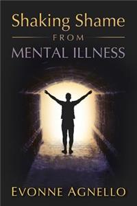 Shaking Shame from Mental Illness