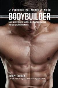 51 Proteinreiche Abendessen für Bodybuilder