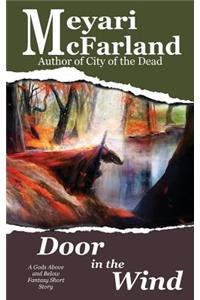 Door in the Wind: A Gods Above and Below Fantasy Short Story