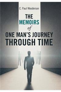 The Memoirs of One Man's Journey Through Time